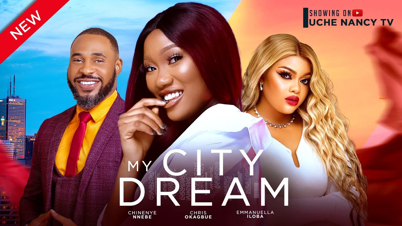 You are currently viewing My City Dream (2024) – Nollywood Movie