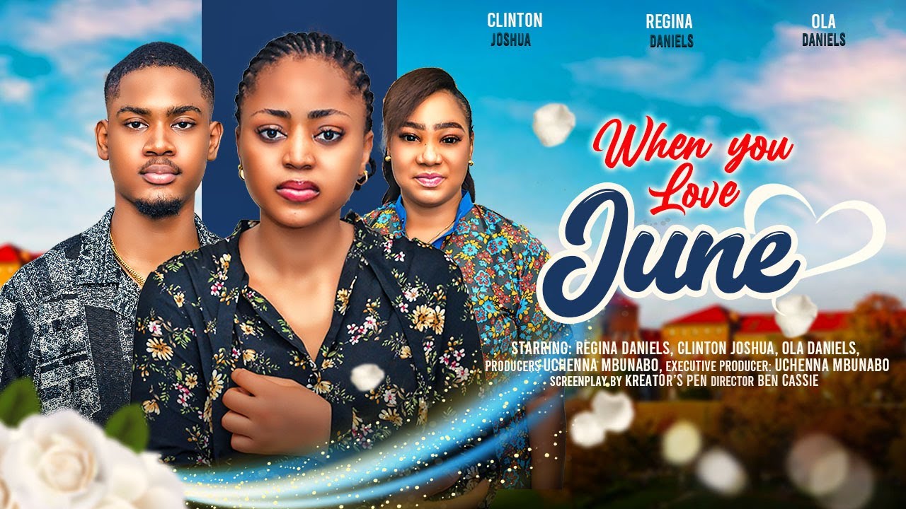 You are currently viewing When You Love June (2024) – Nollywood Movie