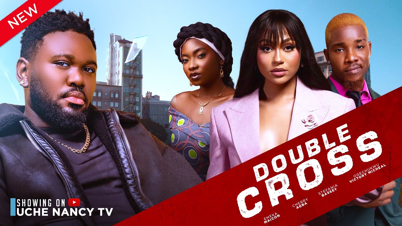 You are currently viewing Double Cross (2024) – Nollywood Movie