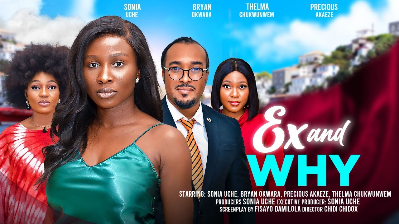 You are currently viewing Ex and Why (2024) – Nollywood Movie