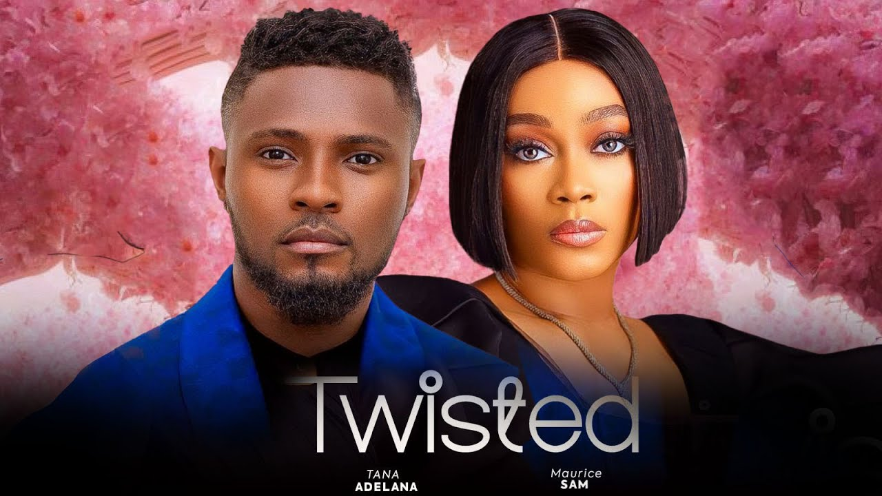 You are currently viewing Twisted (2024) – Nollywood Movie