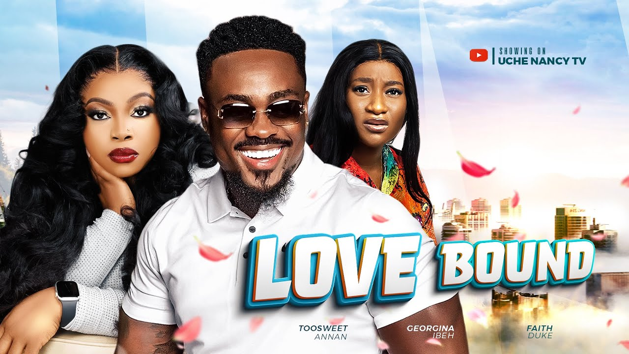 You are currently viewing Love Bound (2024) – Nollywood Movie
