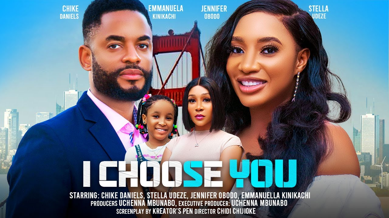 You are currently viewing I Choose You (2024) – Nollywood Movie