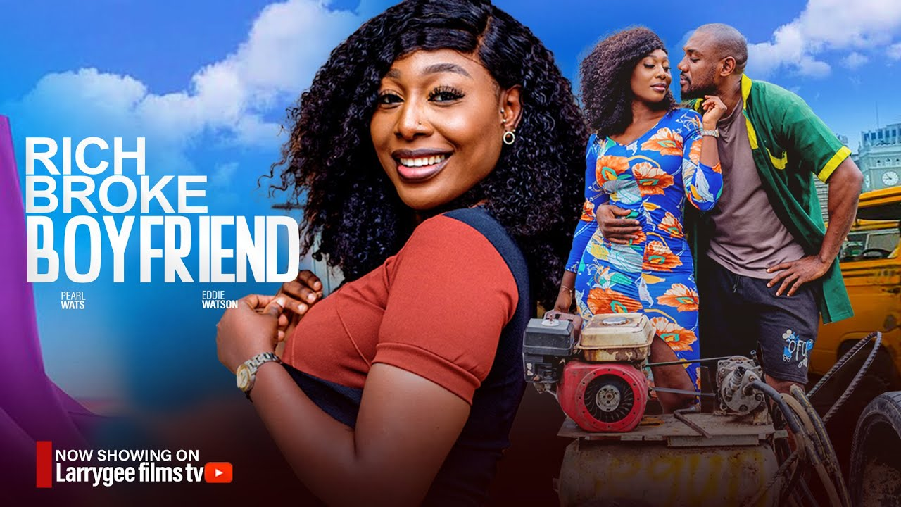 You are currently viewing Rich Broke Boyfriend (2024) – Nollywood Movie