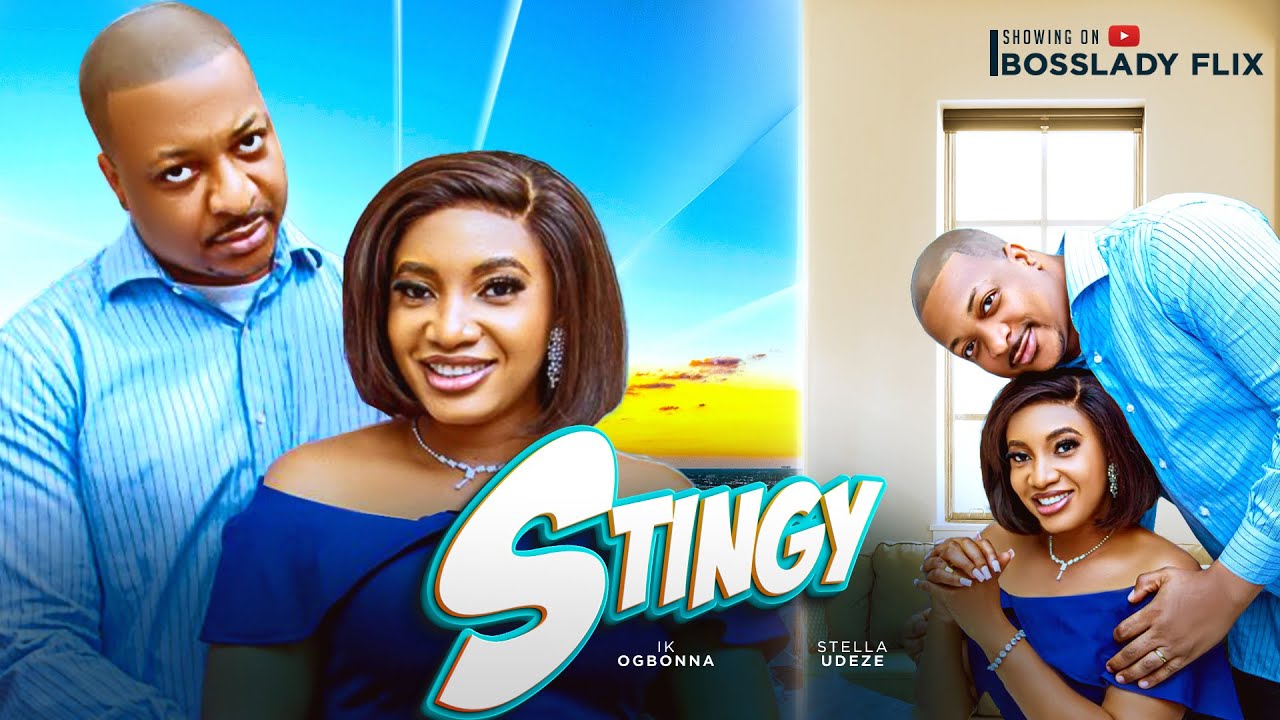 You are currently viewing Stingy (2024) – Nollywood Movie