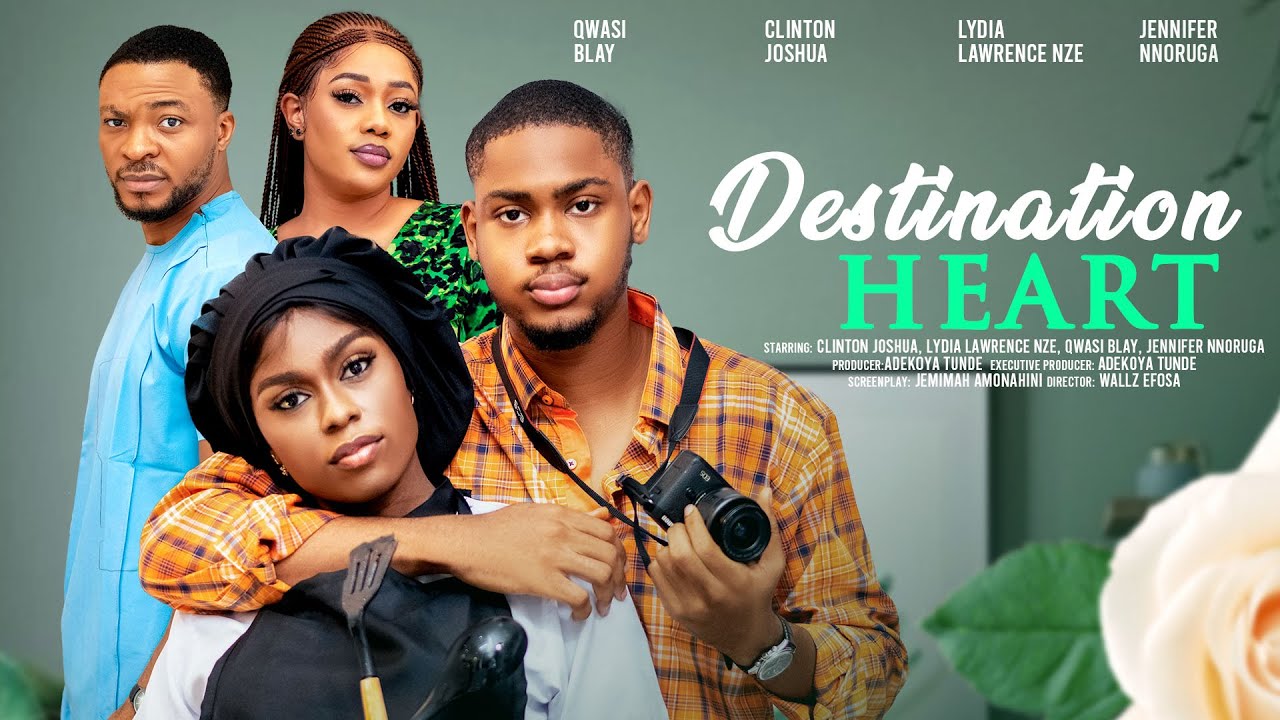 You are currently viewing Destination Heart (2024) – Nollywood Movie