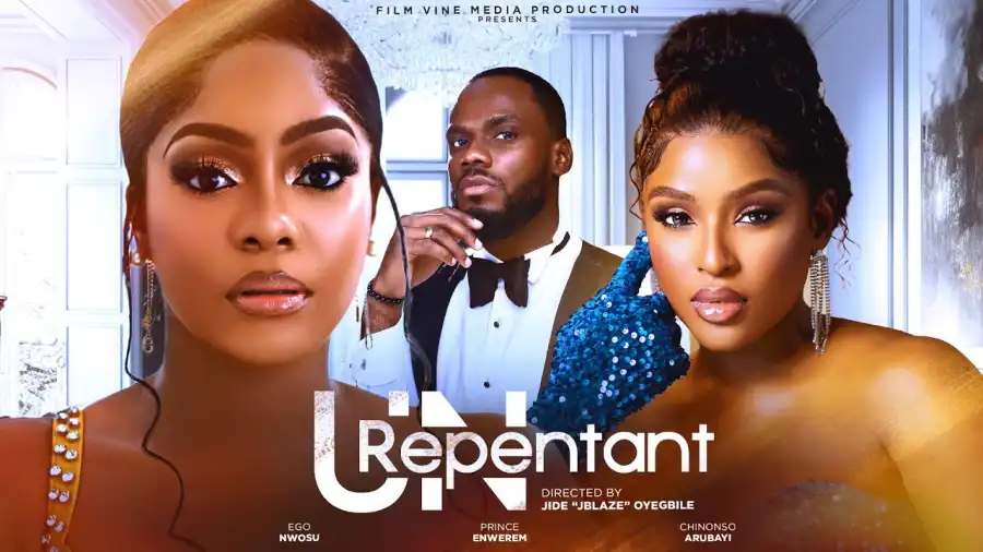 You are currently viewing Unrepentant (2024) – Nollywood Movie