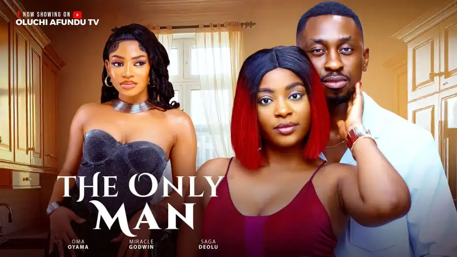 You are currently viewing The Only Man (2025) – Nollywood Movie