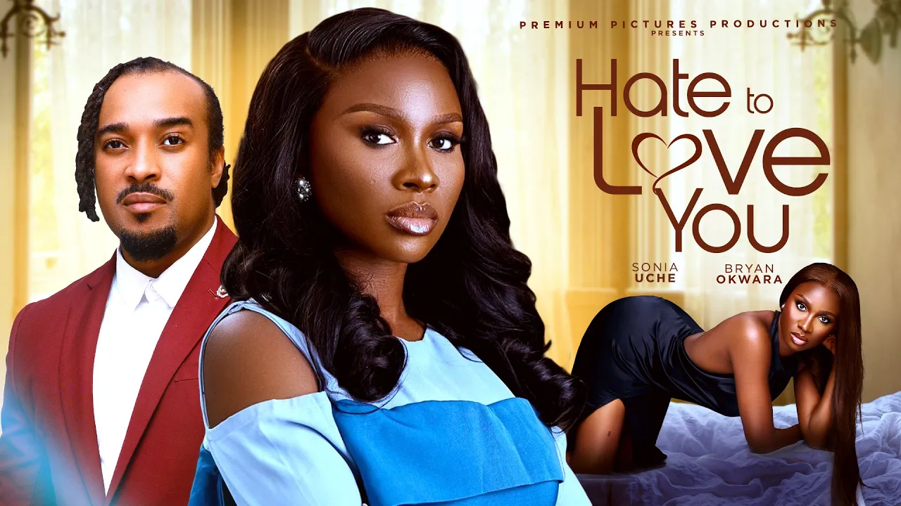 You are currently viewing Hate to Love You (2025) – Nollywood Movie