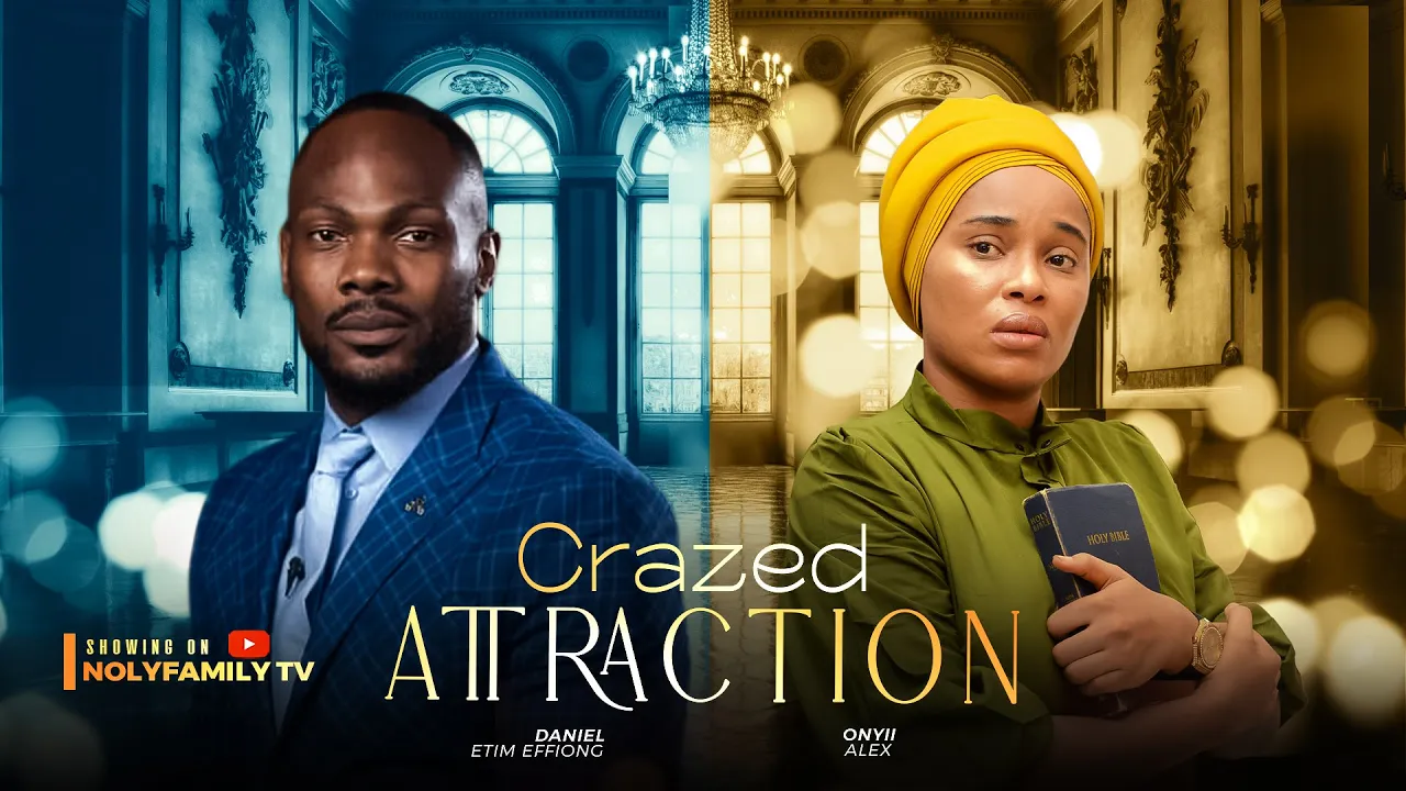 You are currently viewing Crazed Attraction (2025) – Nollywood Movie