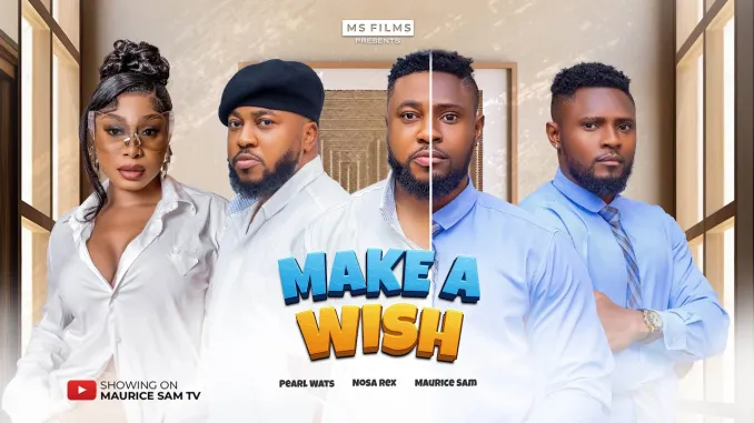 You are currently viewing Make A Wish (2025) – Nollywood Movie