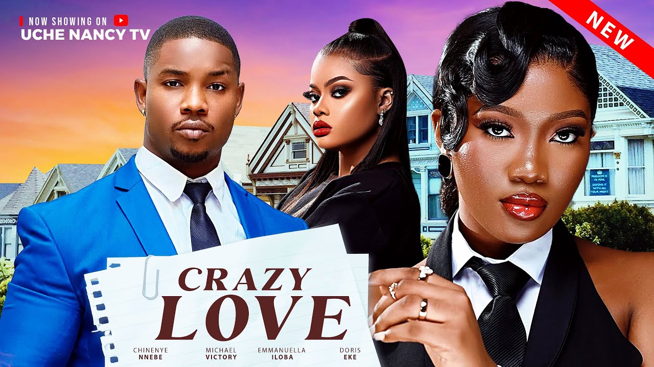 You are currently viewing Crazy Love (2025) – Nollywood Movie