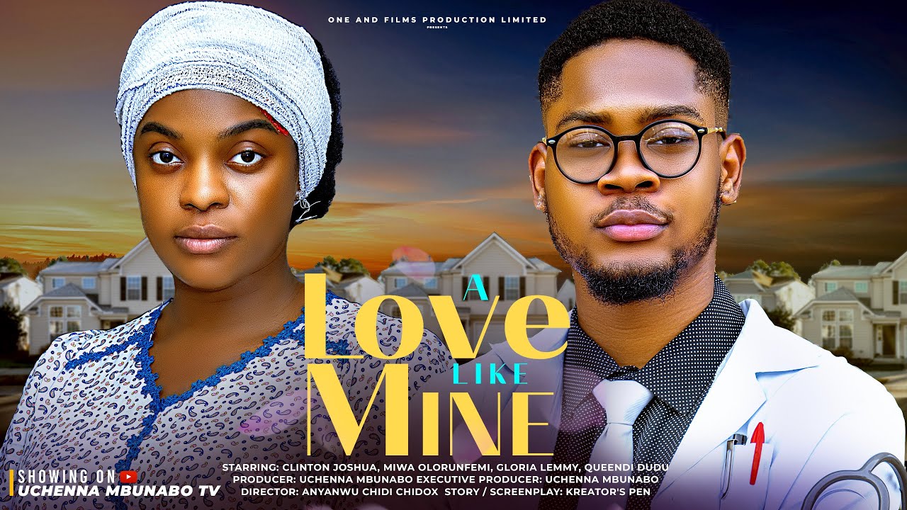 You are currently viewing A Love Like Mine (2025) – Nollywood Movie