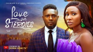 Read more about the article Love on Steroids (2025) – Nollywood Movie