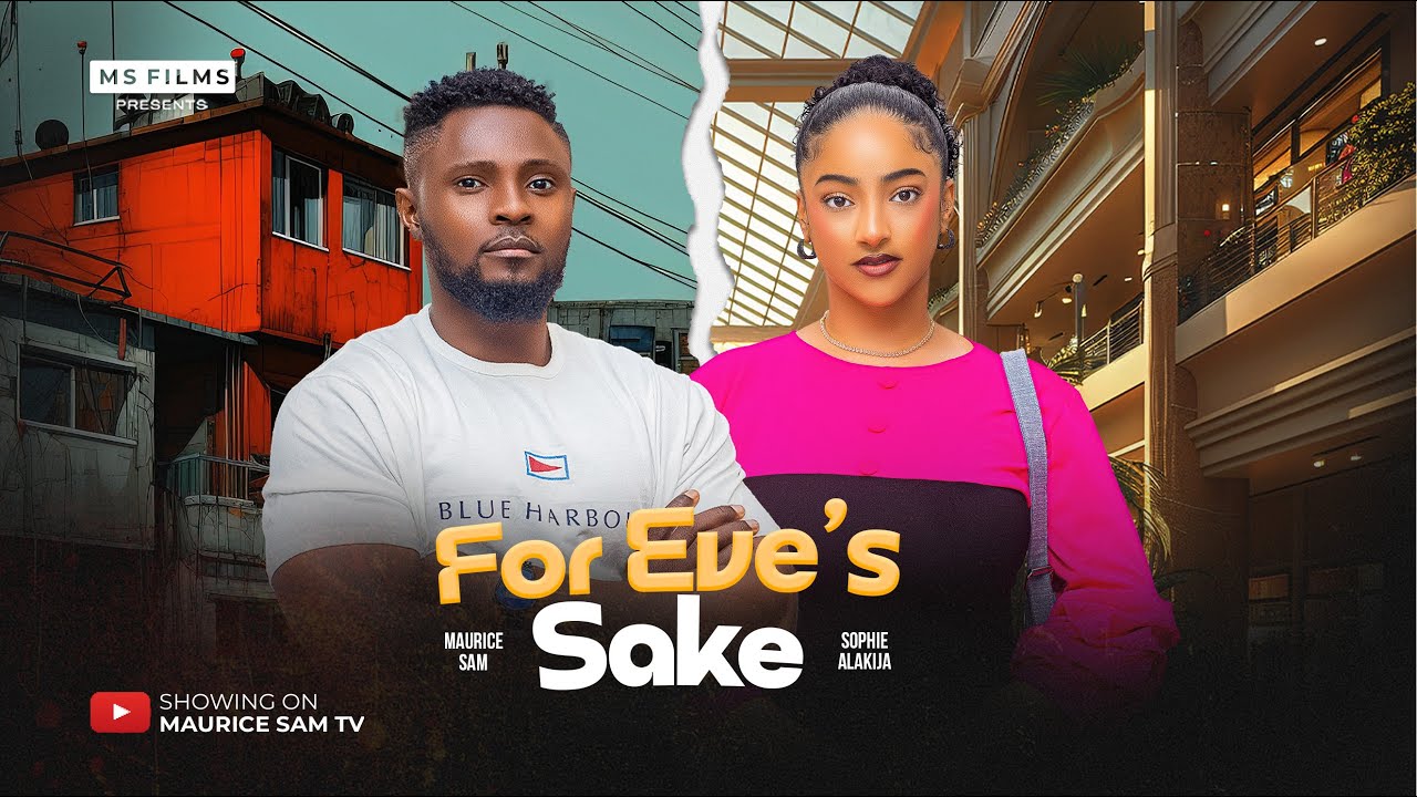 You are currently viewing For Eve’s Sake (2025) – Nollywood Movie
