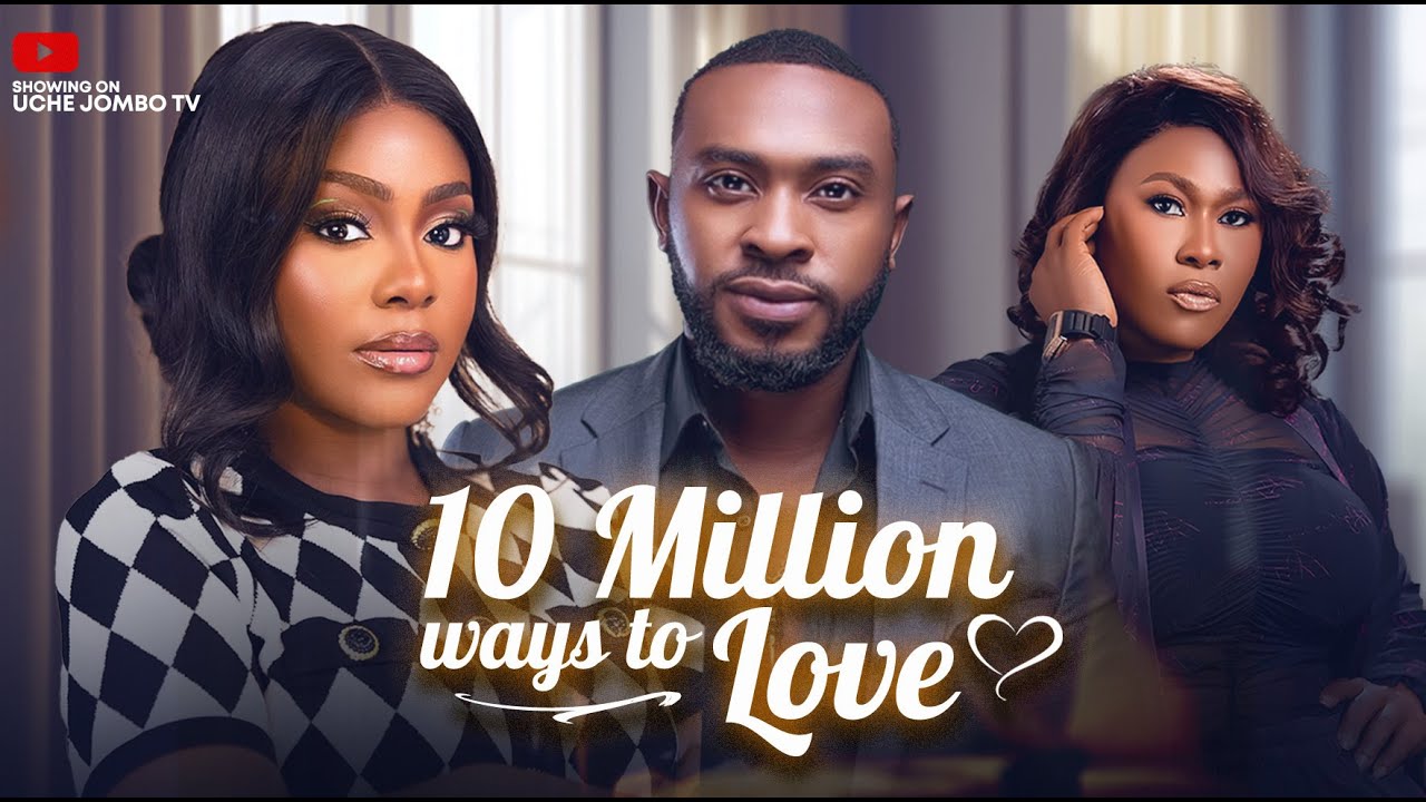 You are currently viewing 10 Million Ways To Love (2025) – Nollywood Movie