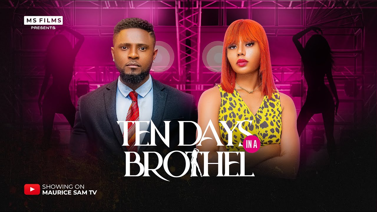 You are currently viewing Ten Days in A Brothel (2025) – Nollywood Movie