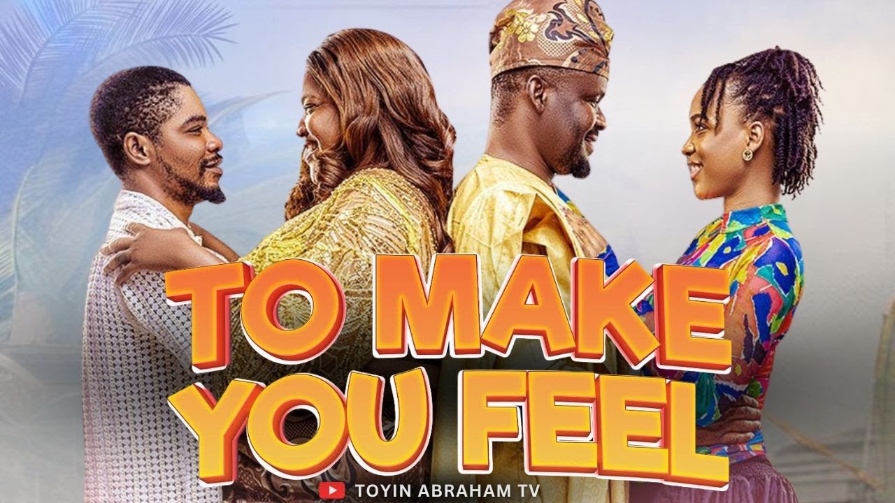 You are currently viewing To Make You Feel (2025) – Nollywood Movie