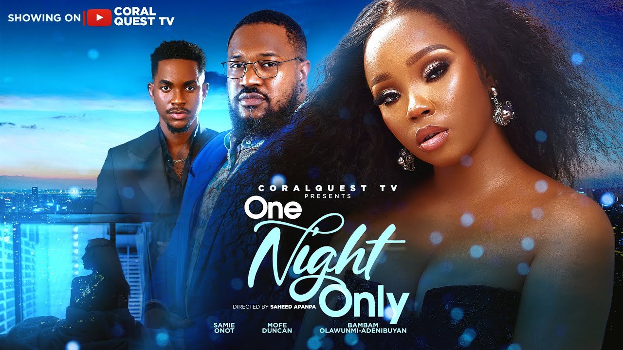 You are currently viewing One Night Only (2025) – Nollywood Movie