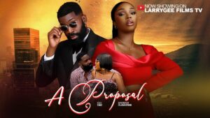 Read more about the article A Proposal (2025) – Nollywood Movie
