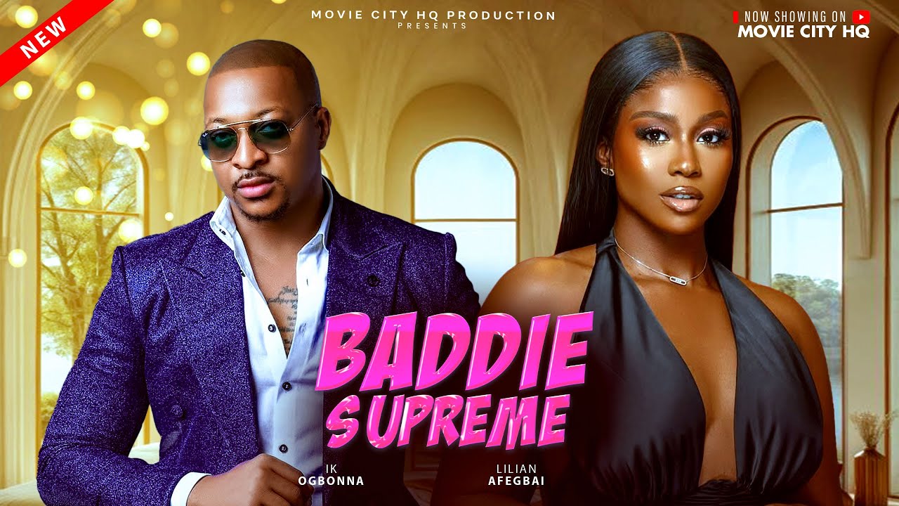 You are currently viewing Baddie Supreme (2025) – Nollywood Movie