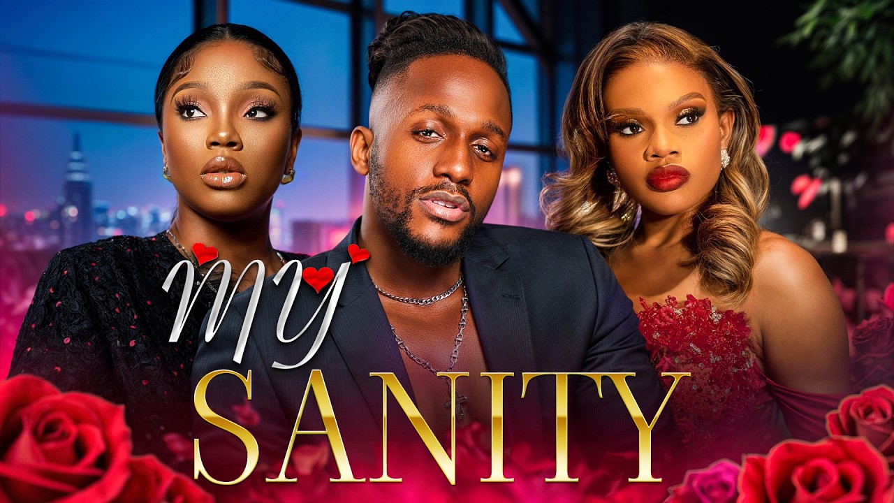 You are currently viewing My Sanity (2025) – Nollywood Movie