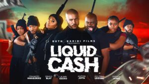 Read more about the article Liquid Cash (2025) – Nollywood Movie