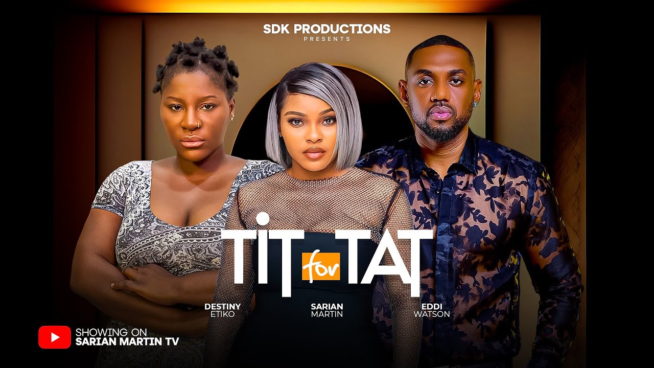 You are currently viewing Tit for Tat (2025) – Nollywood Movie