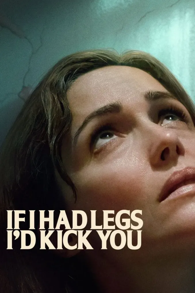 Read more about the article If I Had Legs I’d Kick You (2025) Free Download