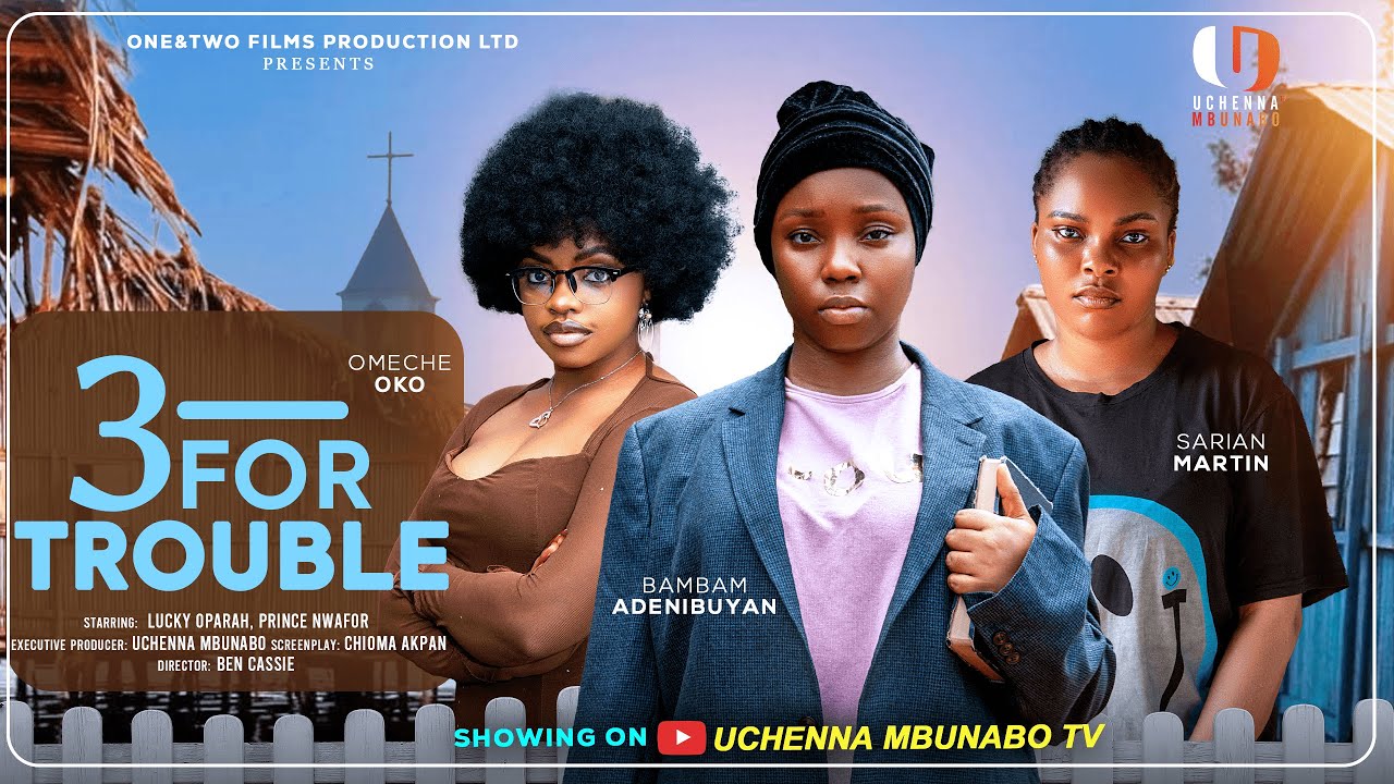 You are currently viewing Three for Trouble (2025) – Nollywood Movie