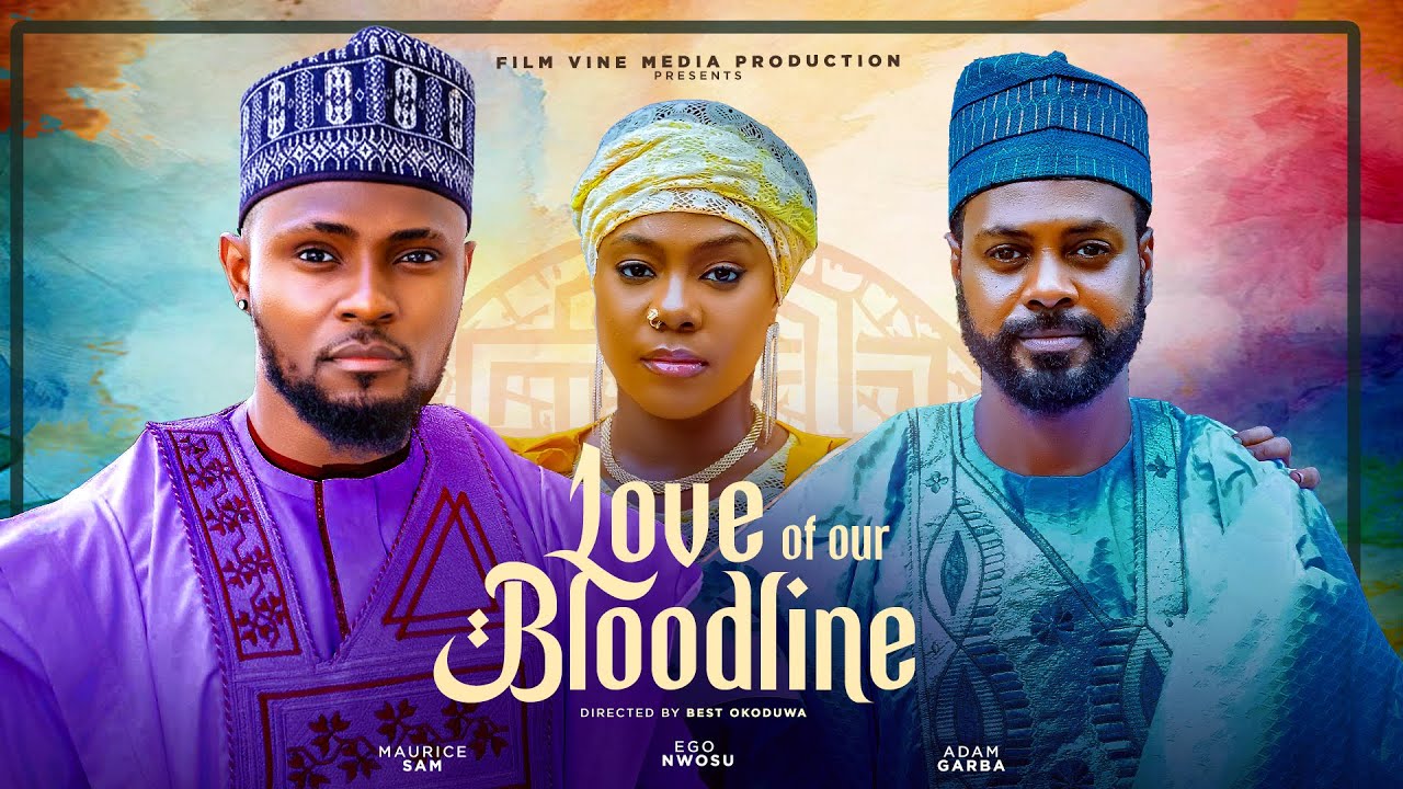 You are currently viewing Love of Our Bloodline (2025) – Nollywood Movie