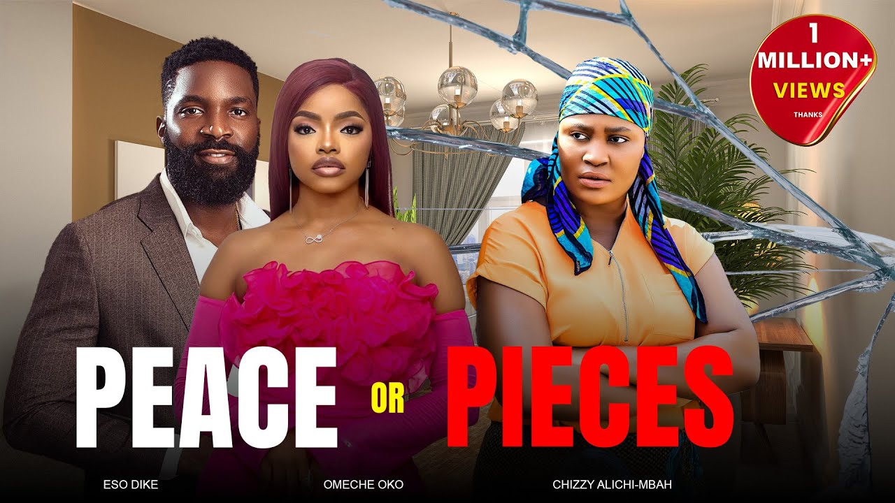 You are currently viewing Peace or Pieces (2025) – Nollywood Movie