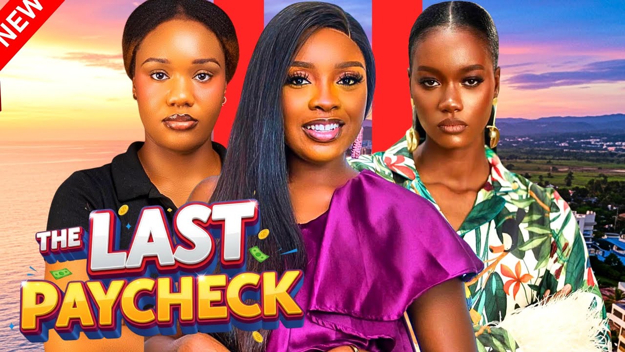 You are currently viewing The Last Paycheck (2025) – Nollywood Movie