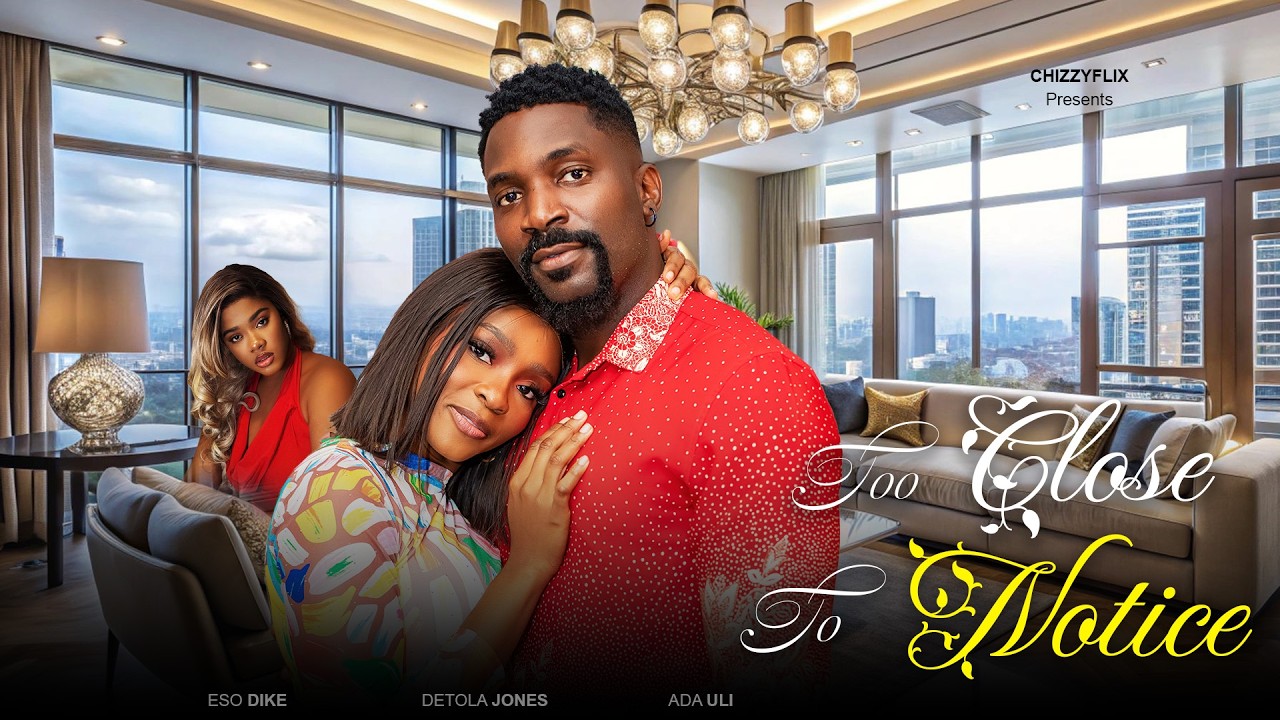 You are currently viewing Too Close To Notice (2026)- Nollywood Movie