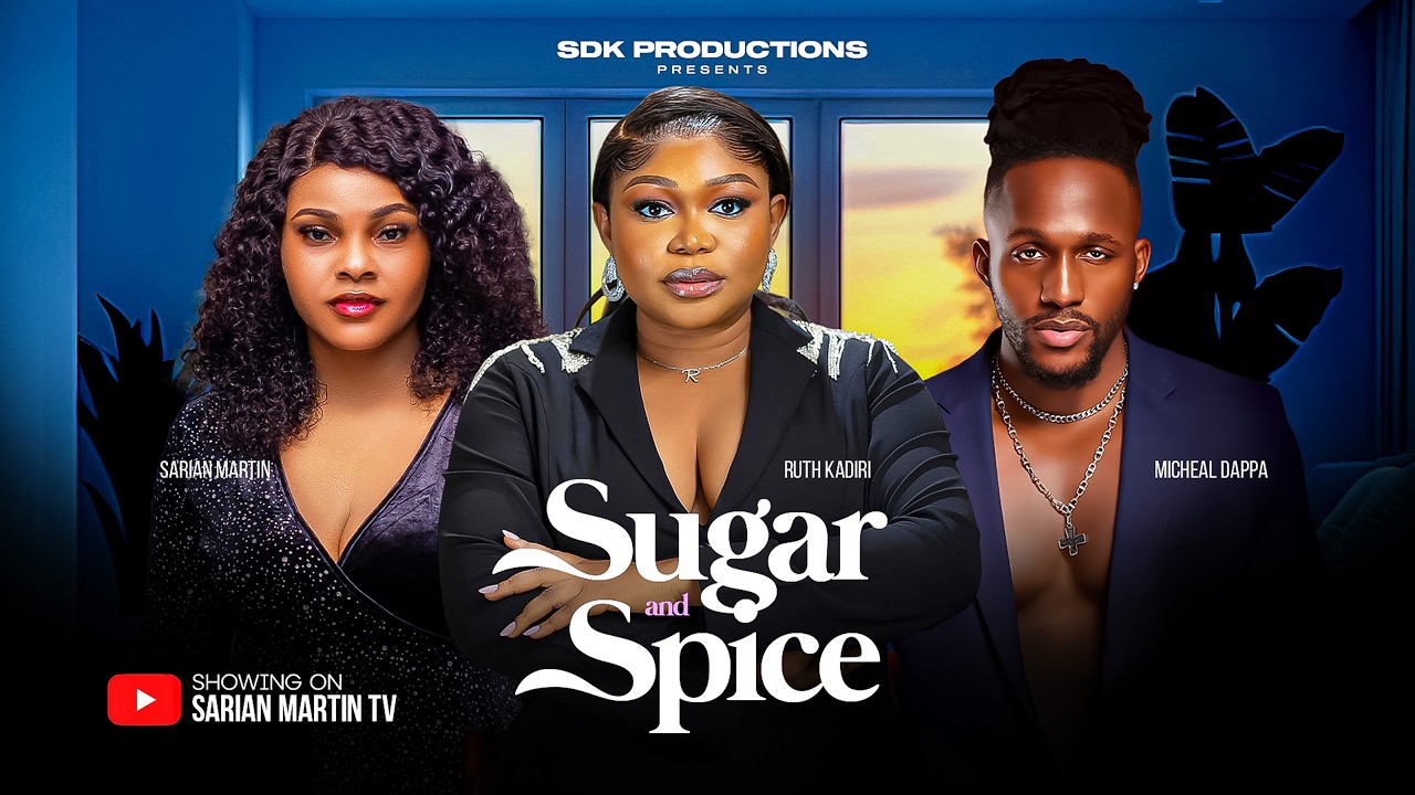 Read more about the article Sugar And Spice (2026) – Nollywood Movie