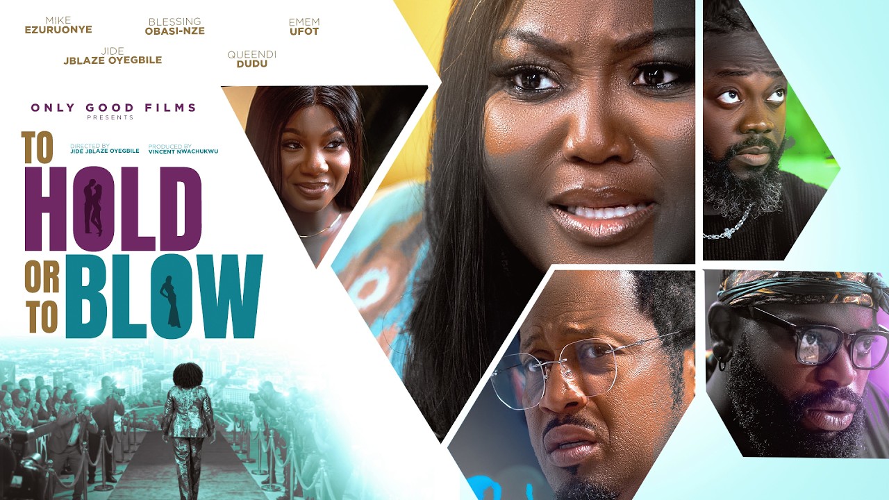 Read more about the article To Hold Or To Blow? (2026) – Nollywood Movie